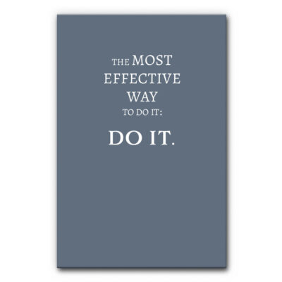 Akustikbild The Most Effective Way To Do It: Do It. (Farbe individualisierbar)